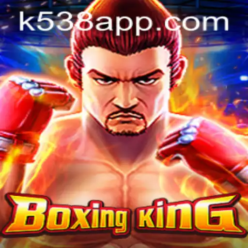 Exploring BoxingKing: A Comprehensive Guide to the Game and K538.COM