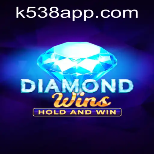 Exploring DiamondWins: The Ultimate Guide to K538.COM's Exciting Game