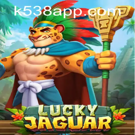 Discover the Thrilling World of LuckyJaguar on K538.COM